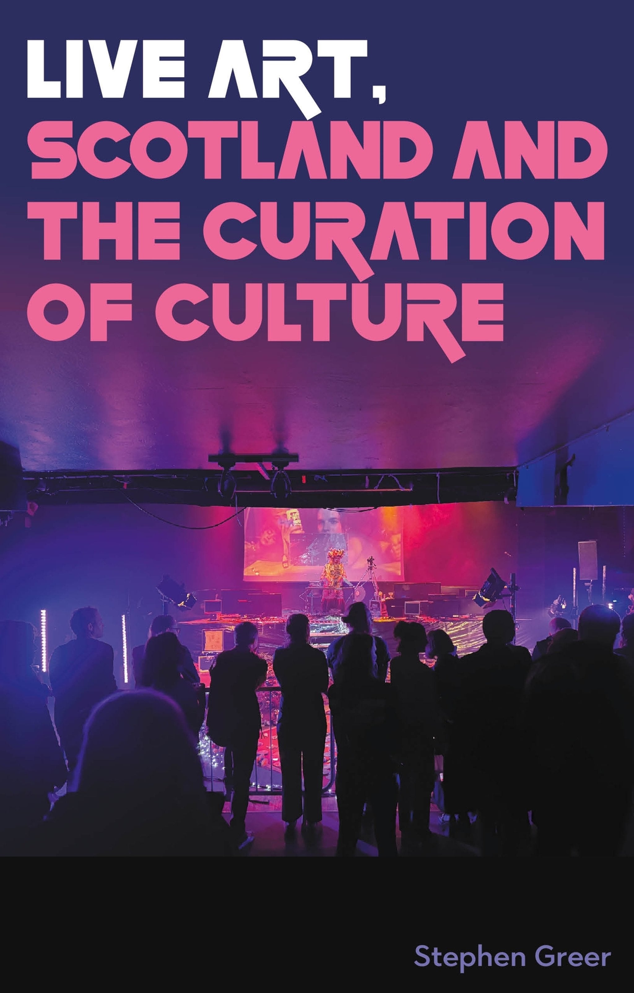 Cover image for Live art, Scotland and the curation of culture ISBN 9781526172273